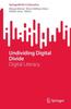 Книга Undividing Digital Divide : Digital Literacy
