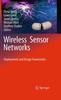 The Wireless Sensor Networks : Deployments and Design Frameworks Book