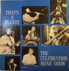 LP Пластинка CELEBRATION ROAD SHOW Thats A Plenty CR1005 CELEBRATION 1976 США Джаз Б/У