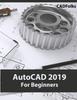 Книга AutoCAD 2019 For Beginners