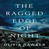 The Ragged Edge of Night by Olivia Hawker Paperback Book 9781503902121