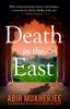The Death In the East : ???The Perfect Combination of Mystery and History??? Sunday Express Book