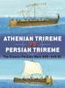 Книга Athenian Trireme Vs Persian Trireme : The Graeco-Persian Wars 499???449 BC