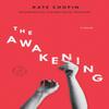The Awakening by Kate Chopin Paperback Book 9781984854360