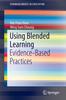 The Using Blended Learning : Evidence-Based Practices Book