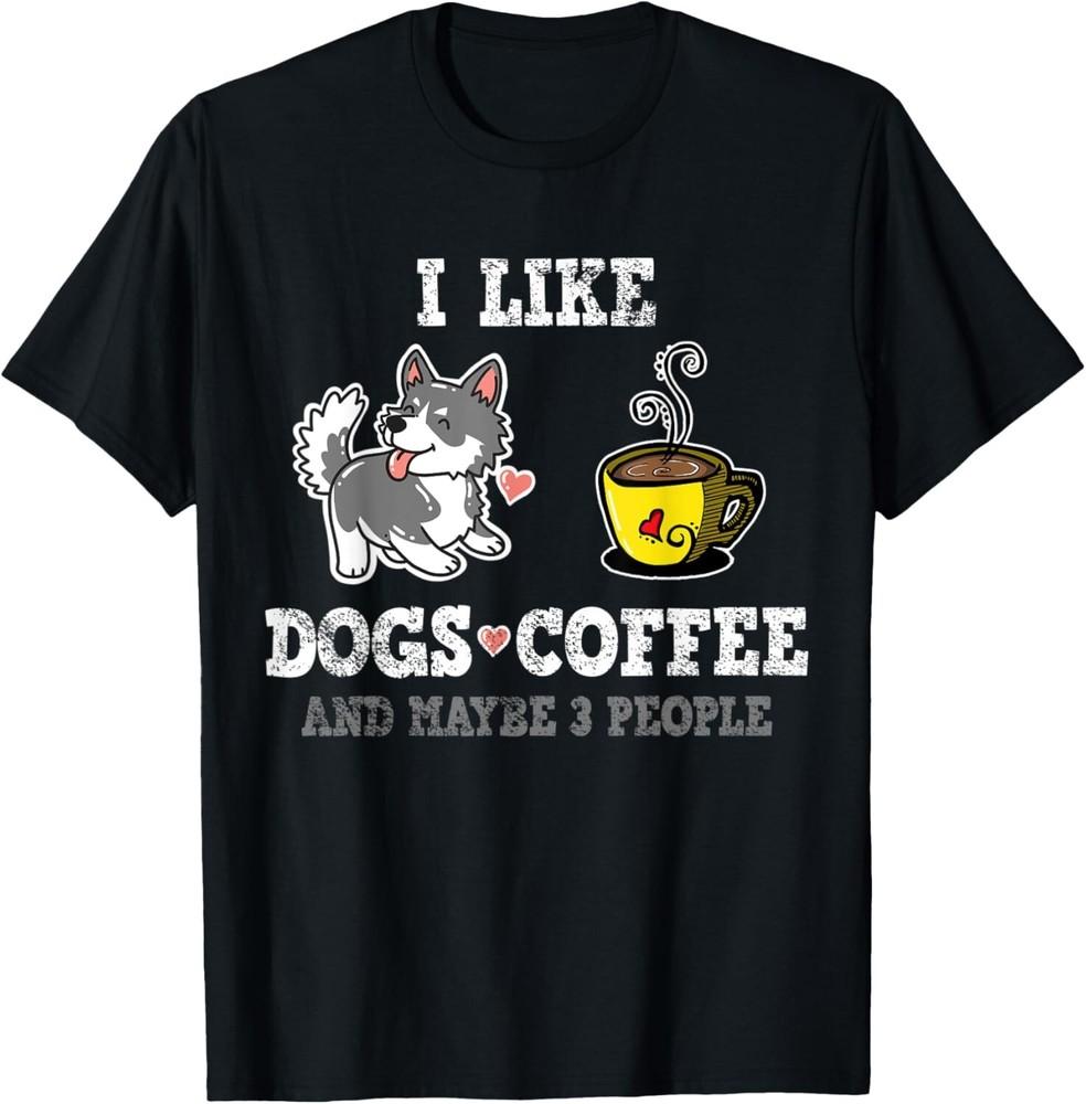 Dog Coffee Sarcasm T-Shirt Gift Unisex T-Shirt