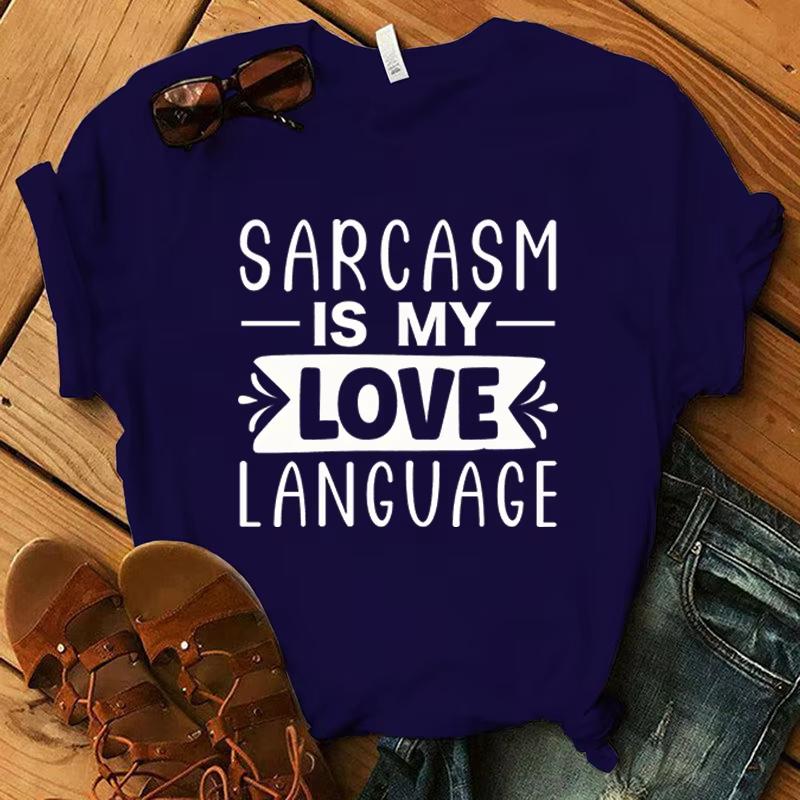 Funny Sarcasm Is My Love Language Print TShirt Women Unisex Summer Casual Short Sleeve Shirt Fashion Loose Tops