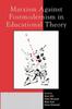 Книга Marxism Against Postmodernism In Educational Theory