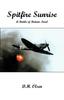 Книга Spitfire Sunrise : A Battle of Britain Novel
