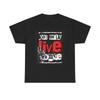 You Only Live Once Graphic T Shirt Retro Unisex Heavy Cotton Tee