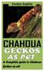Книга Chahoua Geckos As Pet : A Complete Guide To Chahoua Geckos As Pet