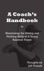 Книга A Coach's Handbook : Maximizing the Hitting and Pitching Skills of A Young Baseball Player