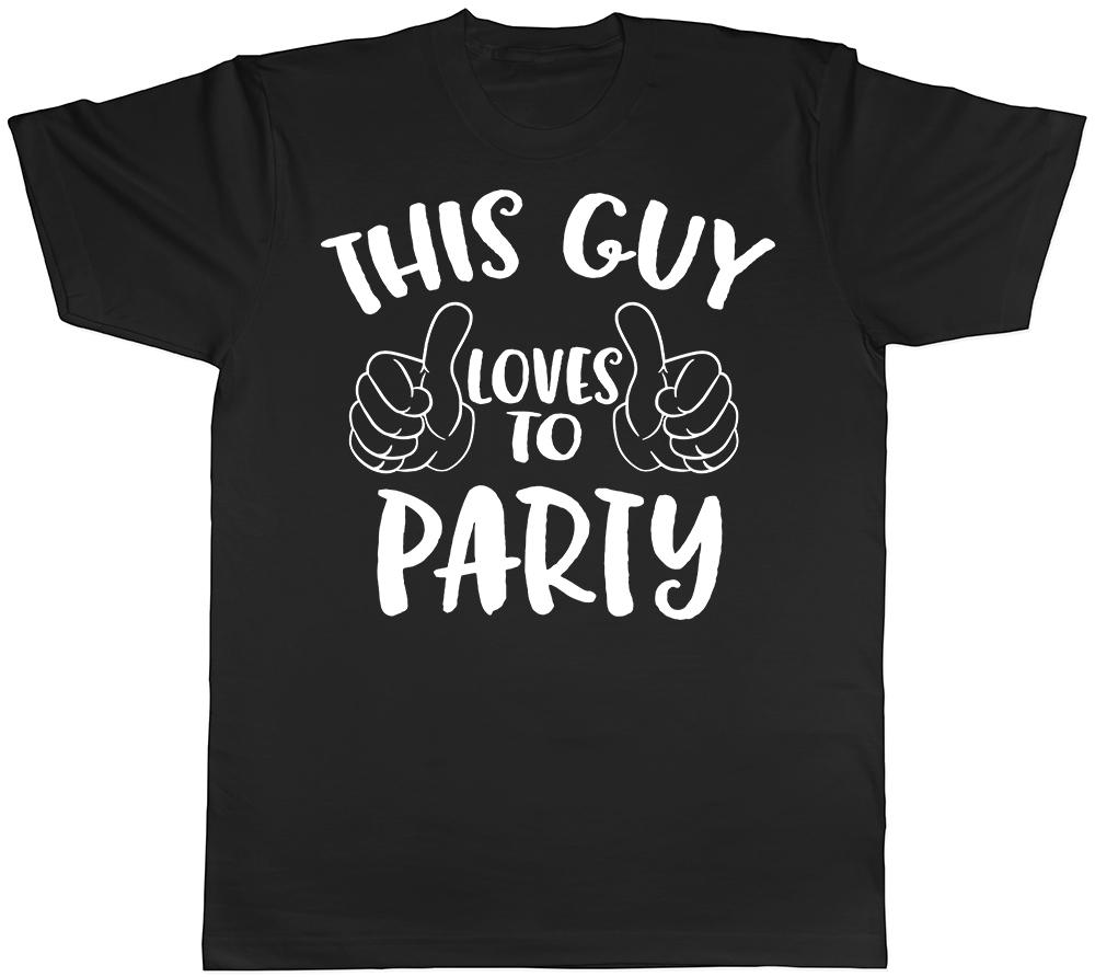 This Guy Loves To Party Unisexs TShirt Rave Dance Drink Novelty Gift Tee