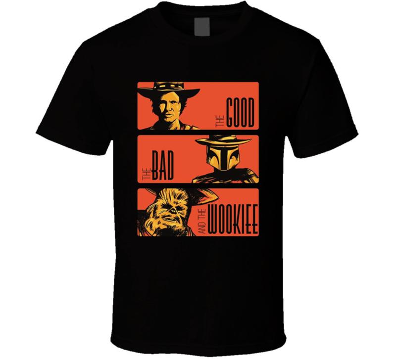 The Good The Bad And The Wookie Movie Mashup Unisex T-shirt