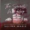The Secrets We Keep by Selina Marie Paperback Book 9781739953805