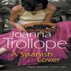A Spanish Lover by Joanna Trollope Paperback Book 9780552995498