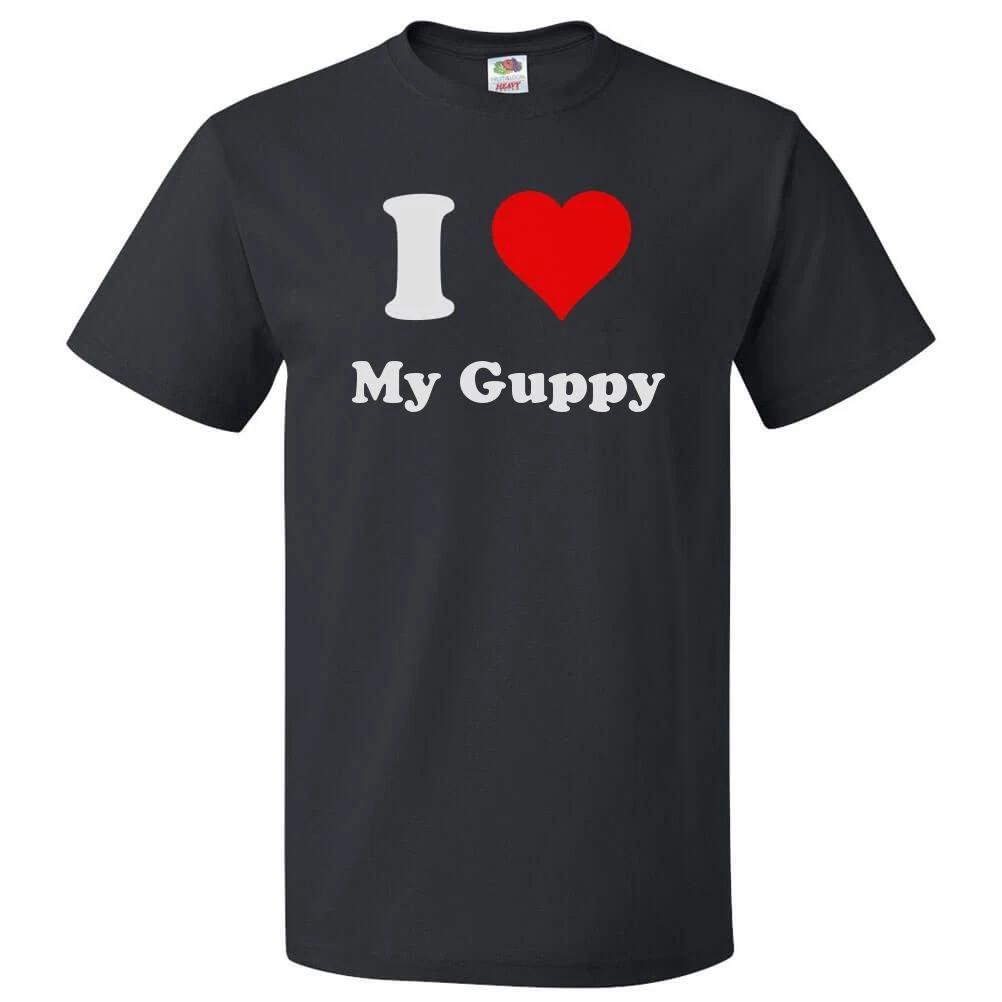 I Love My Guppy T shirt I Heart My Guppy Tee