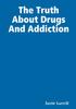 Книга The Truth About Drugs And Addiction