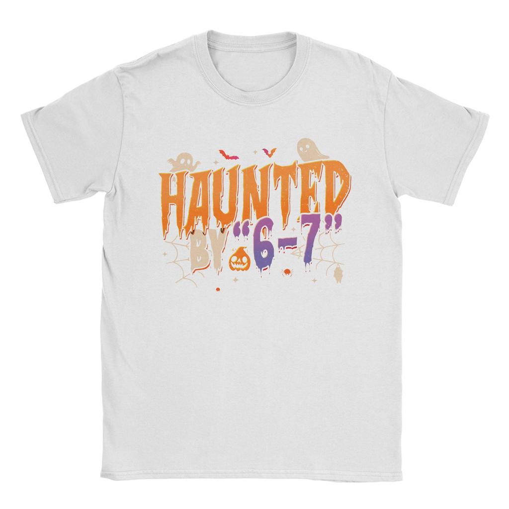 Мужские футболки 'Haunted by 6-7' Хэллоуин 2025 Чистый хлопок Одежда Хипстер Короткий рукав Круглый вырез Футболки с принтом