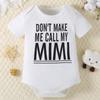 Хлопковый комбинезон для младенцев с принтом «Don't Make Me Call My Mimi» с короткими белыми рукавами, милый комбинезон