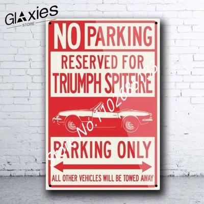 Triumph Spitfire Кабриолет Только для резервирования парковки - Британская металлическая жестяная табличка Ретро жестяная табличка Настенный декор Постер