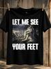 Let Me See Your Feet Moonlit Wolf Scene With Distressed Lettering Humorous Fantasy Creature Theme Unisex All Tshirt