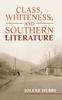Книга Class, Whiteness, and Southern Literature