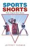 The Sports Shorts : Three Original Short Stories Book
