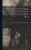 Книга Roster of Wisconsin Volunteers, War of the Rebellion, 1861-1865 : 2