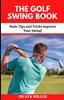 Книга The Golf Swing Book : Basic Tips and Tricks Improve Your Swing!