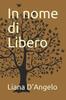 Книга In Nome Di Libero