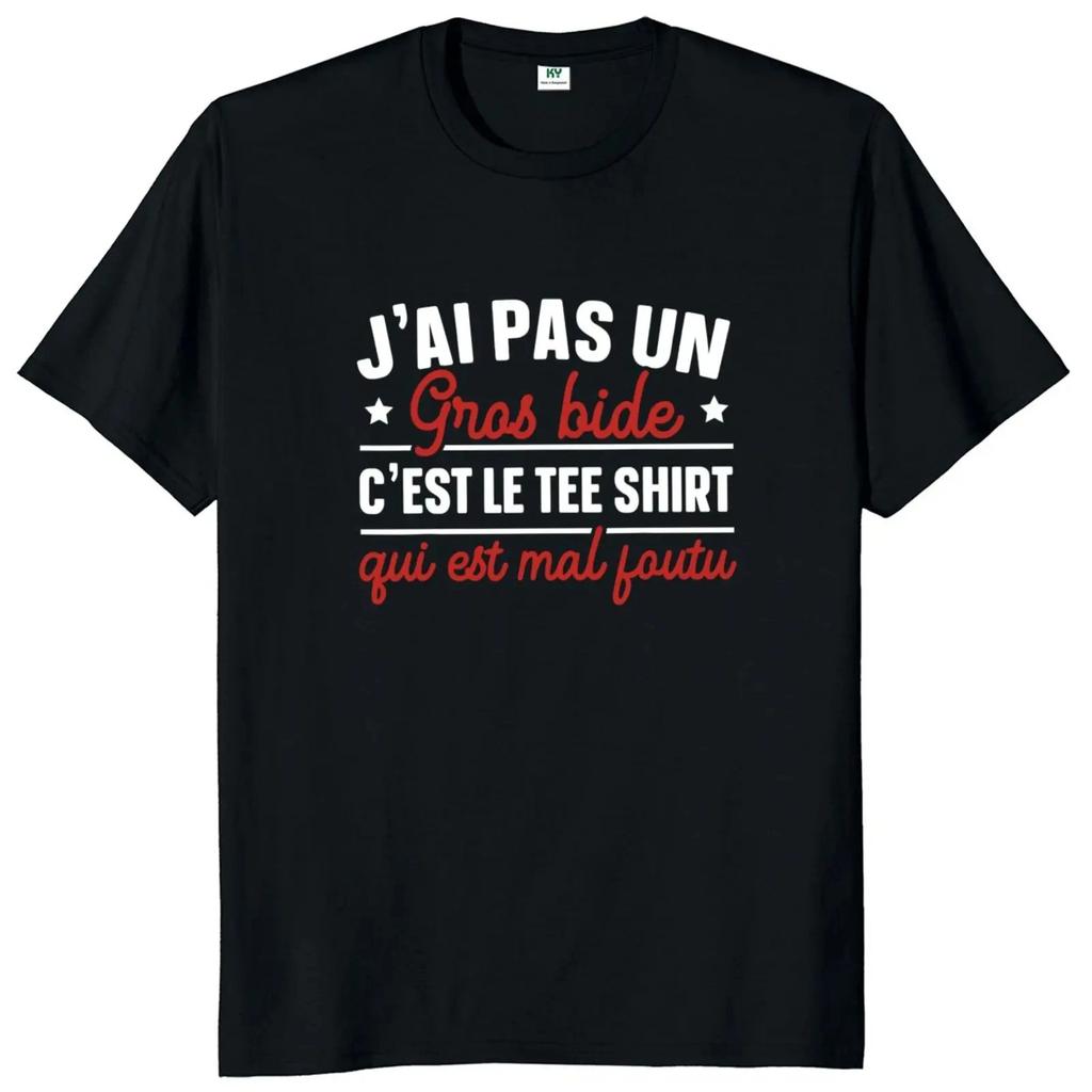 I Don't Have A Big Paunch T Shirt Funny French Humor Gift Y2k T-shirt Summer Casual Cotton Unisex Tee Fashion Couple Top T-shirt