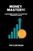 Книга Money Mastery : A Beginner's Guide To Achieving Financial Goals