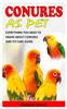 Книга Conures As Pet : Everything You Need To Know About Conures and Its Care Guide