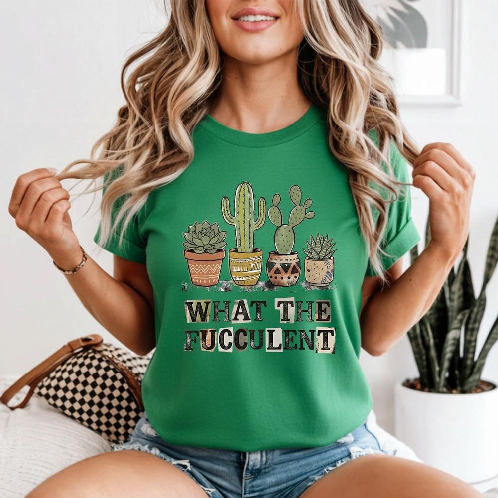 What The Fucculent Unisexs T Shirt Plant Lover Gardening Gardener Tee