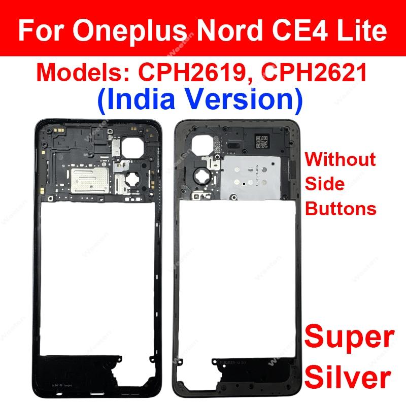 For Oneplus Nord CE Nord CE2 Nord CE4 Nord CE4 Lite 5G Middle Frame Housing Cover Middle Holder Frame Replacement Parts