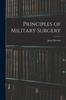 Книга Principles of Military Surgery