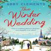 The Winter Wedding by Abby Clements Paperback Book 9781398511361
