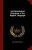 Книга An Etymological Dictionary Of The English Language by Walter William Skeat - Hardback
