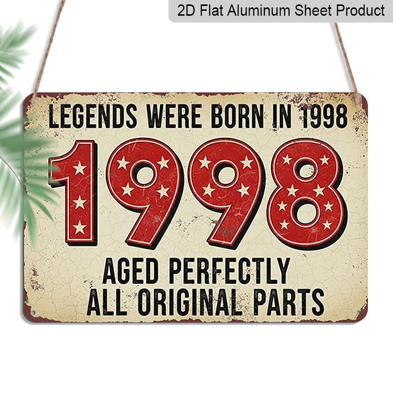 2D Flat 1pc ("8X12"), "Legends Were Born in 1998: Aged Perfectly All Original Parts - Vintage Style Sign" Gift Sign, Floral Sign, Aluminium Sign