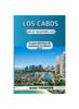 Книга Los Cabos Guia De Vacaciones 2024