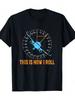 This Is How I Roll TShirt Unisexs Short Sleeve TShirt Casual And Comfortable Round Neck TShirt Daily Wear Top