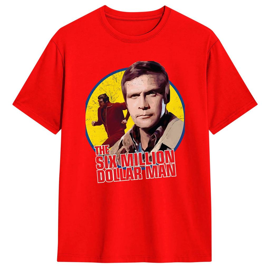 Novelty Six Million Dollar Unisex Tv TShirts for Unisex Crew Neck Cotton T Shirts Short Sleeve Tee Shirt Plus Size Clothing