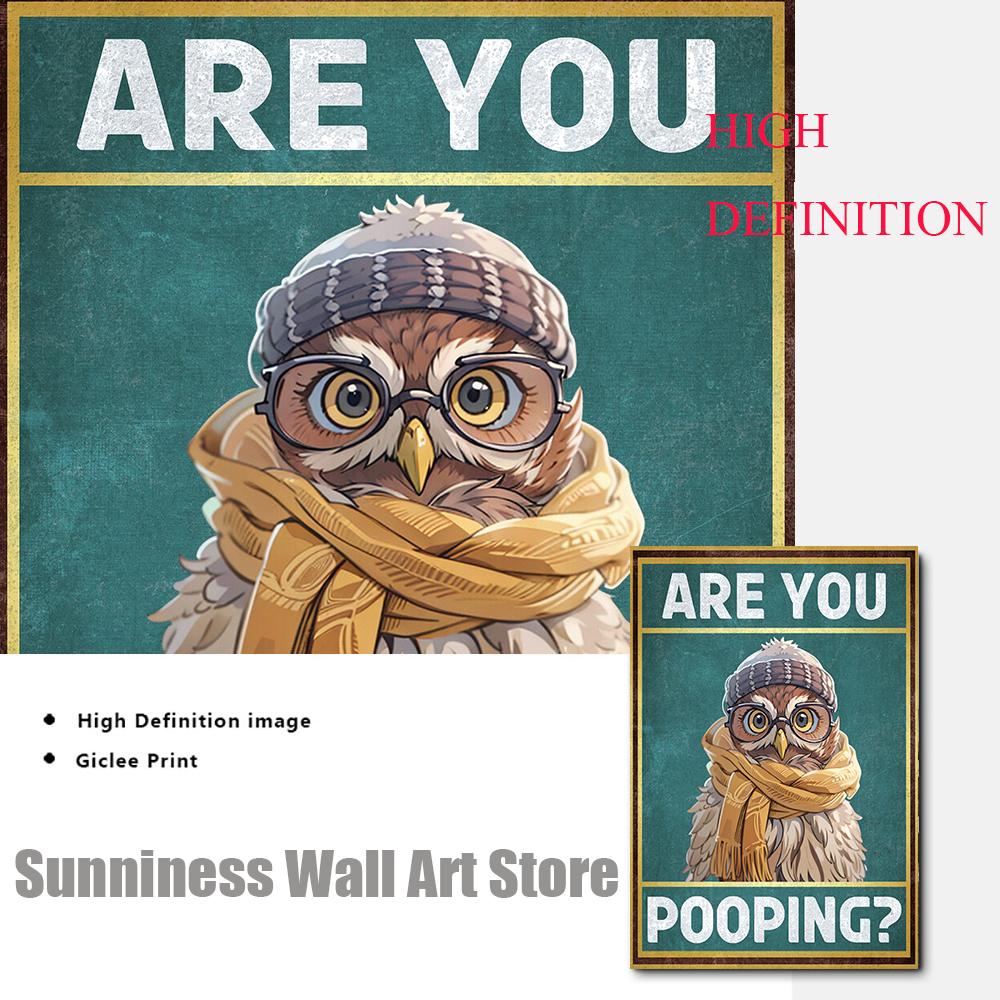 Funny Animals Owl Are You Pooping Poster Bath Decorative Painting Canvas Wall Pictures for Toilet Humorous Kid's Bathroom Decor