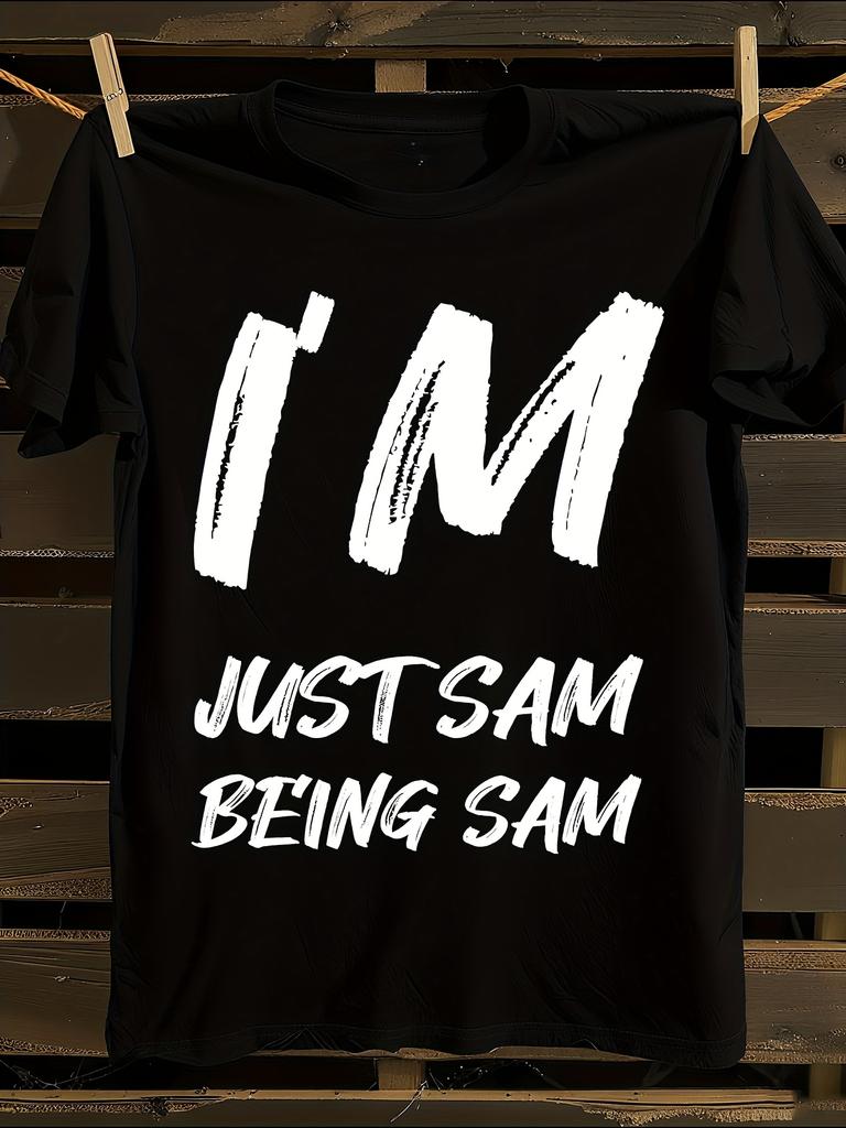 I'm Just Sam Being Sam T-Shirt Mens Tshirt Womens Tshirts with Letters Print Short Sleeves T-Shirt Casual Street Tee Shirt Top