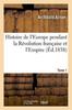 Книга Histoire De l'Europe Pendant La Revolution Francaise Et l'Empire. Tome 1