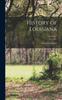 Книга History of Louisiana Volume 2