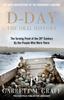 The D-DAY The Oral History : The Turning Point of the 20th Century By the People Who Were There. Book