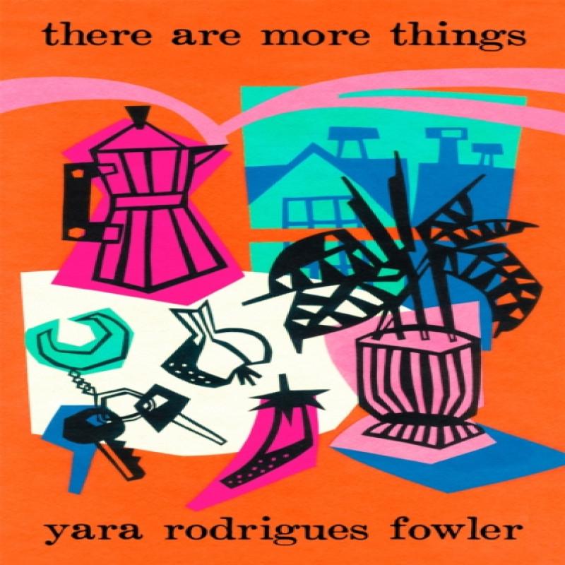 there are more things by Yara Rodrigues Fowler Hardback Book 9780349726748