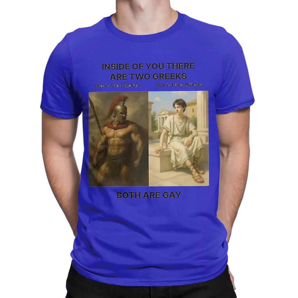 Inside Of You There Are Two Greeks Classic Novelty 100 Cotton Tshirt Spartan Tops Tees For Unisex